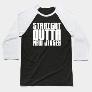 Straight Outta New Jersey Baseball T-Shirt